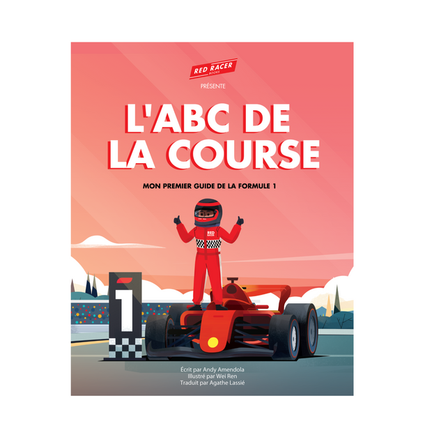 ABCs of Racing in French - l'ABC de la Course - Mon Premier Guide de la Formule 1